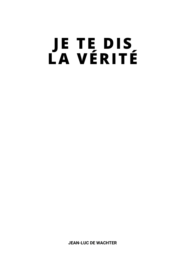 Je te dis la Vérité — couverture